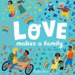 The cover of “Love Makes a Family,” by Sophie Beer