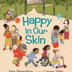 The cover of “Happy In Our Skin,” by Fran Manushkin