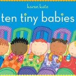 The cover of “Ten Tiny Babies,” by Karen Katz