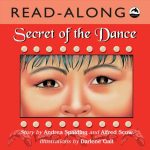 The cover of “Secret of the Dance,” by Andrea Spalding and Alfred Scow